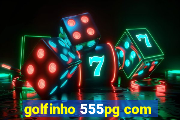 golfinho 555pg com